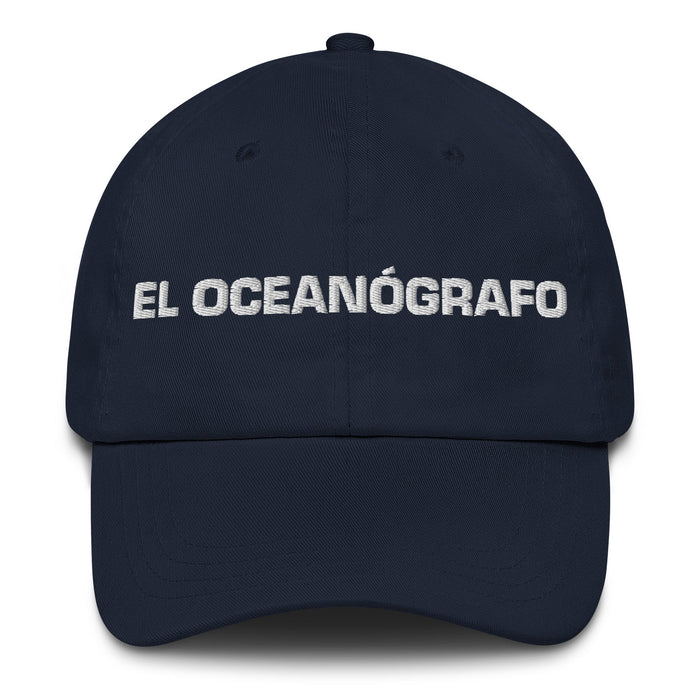 El Oceanógrafo The Oceanographer Mexican Spanish Pride Gift Regalo Dad Hat - Mexicada