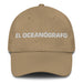 El Oceanógrafo The Oceanographer Mexican Spanish Pride Gift Regalo Dad Hat - Mexicada