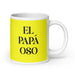 El Papá Oso The Mama Bear / Papa Bear Funny Home Office Work Coffee Mug Mexican Spanish Pride Gift White Glossy Cup Yellow Card Mug Mexicada 20 oz