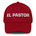 El Pastor The Shepherd Mexican Spanish Pride Gift Regalo Dad Hat Mexicada Cranberry