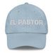 El Pastor The Shepherd Mexican Spanish Pride Gift Regalo Dad Hat Mexicada Light Blue