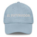 El Patinador The Skater Mexican Spanish Pride Gift Regalo Dad Hat Mexicada Light Blue