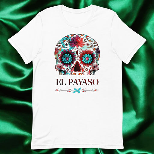 El Payaso Exclusive Art Piece Home Office Work Mexican Spanish Pride Gift One-Of-A-Kind Unisex T-Shirt | E15 Mexicada White / S