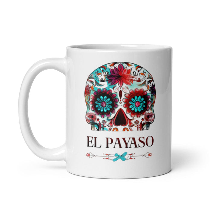 El Payaso Exclusive Name Art Piece Home Office Work Coffee Mug Mexican Spanish Pride Gift Cup One-Of-A-Kind Calligraphy White Glossy Mug | E15 Mexicada