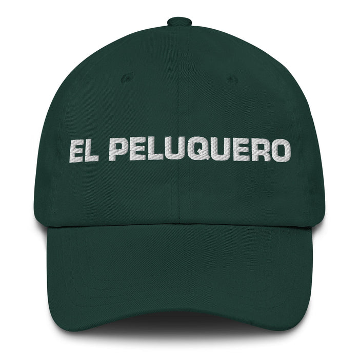 El Peluquero The Hairdresser Mexican Spanish Pride Gift Regalo Dad Hat Mexicada Spruce