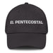 El Pentecostal The Pentecostal Mexican Spanish Pride Gift Regalo Dad Hat Mexicada Dark Grey