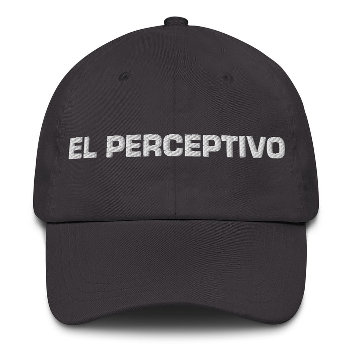 El Perceptivo The Perceptive One Mexican Spanish Pride Gift Regalo Dad Hat - Mexicada