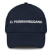 El Pernambucano The Pernambuco Resident Mexican Spanish Pride Gift Regalo Dad Hat - Mexicada