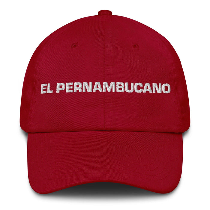 El Pernambucano The Pernambuco Resident Mexican Spanish Pride Gift Regalo Dad Hat Mexicada Cranberry