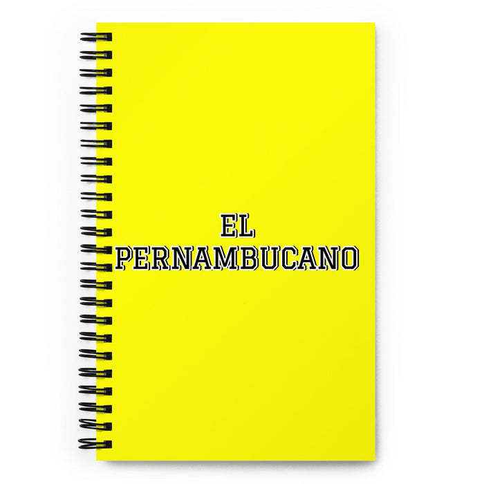 El Pernambucano The Pernambuco Resident | Yellow Spiral Notebook, 140 Dotted Sheets | Funny Gift Idea Home Office Work | Mexican Spanish Pride Gift Mexicada