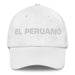 El Peruano The Peruvian Mexican Spanish Pride Gift Regalo Dad Hat - Mexicada