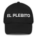 El Plebito The Little Kid Mexican Spanish Pride Gift Regalo Dad Hat Mexicada Black