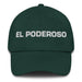 El Poderoso The Powerful One Mexican Spanish Pride Gift Regalo Dad Hat - Mexicada