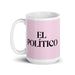 El Político The Politician Funny Home Office Work Coffee Mug Mexican Spanish Pride Gift White Glossy Cup Light Pink Card Mug Mexicada