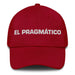 El Pragmático The Pragmatist Mexican Spanish Pride Gift Regalo Dad Hat - Mexicada