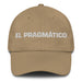 El Pragmático The Pragmatist Mexican Spanish Pride Gift Regalo Dad Hat - Mexicada