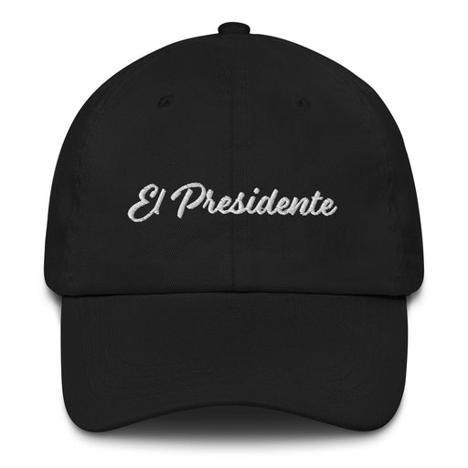 El Presidente Embroidered Dad Hat | President, Leadership, Power, Authority, E5 Mexicada