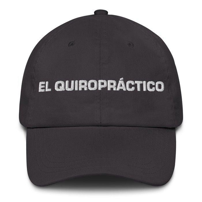 El Quiropráctico The Chiropractor Mexican Spanish Pride Gift Regalo Dad Hat - Mexicada