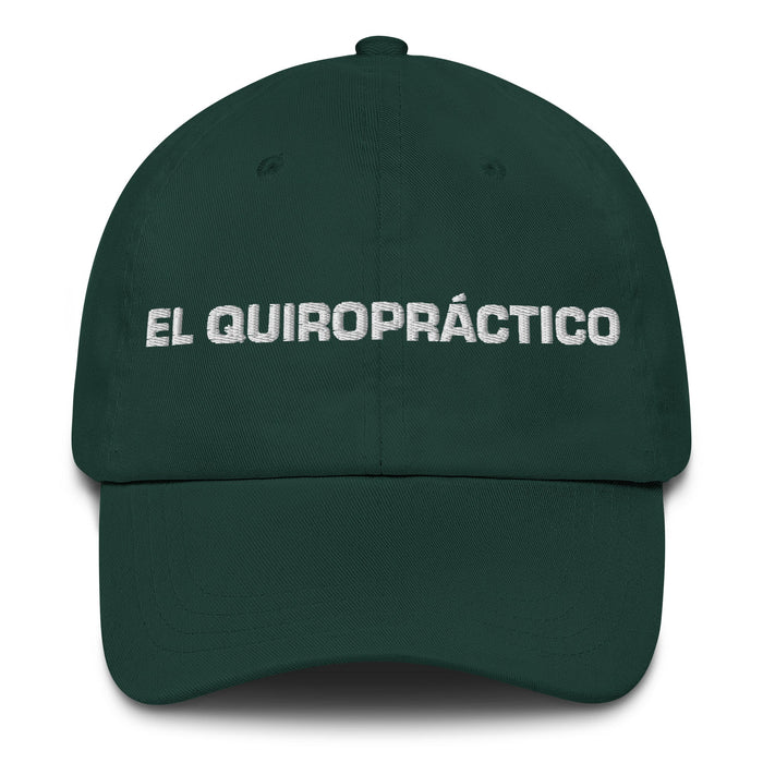 El Quiropráctico The Chiropractor Mexican Spanish Pride Gift Regalo Dad Hat - Mexicada