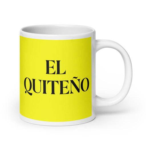 El Quiteño The Quito Resident Funny Home Office Work Coffee Mug Mexican Spanish Pride Gift White Glossy Cup Yellow Card Mug Mexicada 20 oz