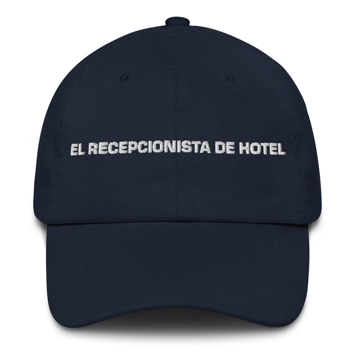 El Recepcionista De Hotel The Hotel Receptionist Mexican Spanish Pride Gift Regalo Dad Hat Mexicada Navy