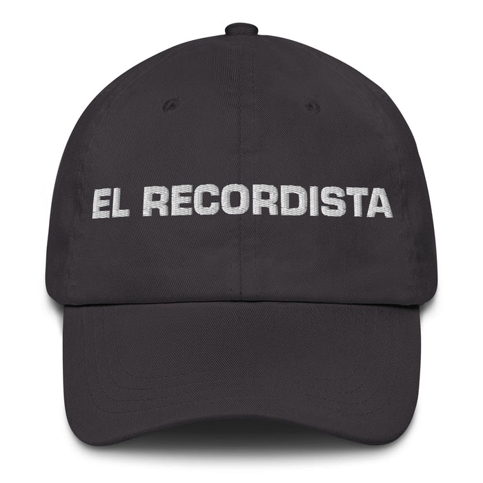 El Recordista The Record Holder Mexican Spanish Pride Gift Regalo Dad Hat Mexicada Dark Grey