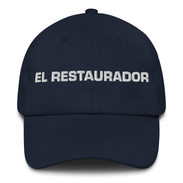 El Restaurador The Restorer Mexican Spanish Pride Gift Regalo Dad Hat - Mexicada