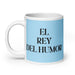 El Rey Del Humor The Humor Queen / King Funny Home Office Work Coffee Mug Mexican Spanish Pride Gift White Glossy Cup Sky Blue Card Mug Mexicada