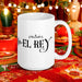 El Rey Exclusive Art Piece Home Office Work Coffee Mug Mexican Spanish Pride Gift Cup One-Of-A-Kind Calligraphy White Glossy Mug | E6 Mexicada 15 oz