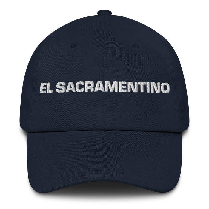 El Sacramentino The Sacramento Resident Mexican Spanish Pride Gift Regalo Dad Hat - Mexicada