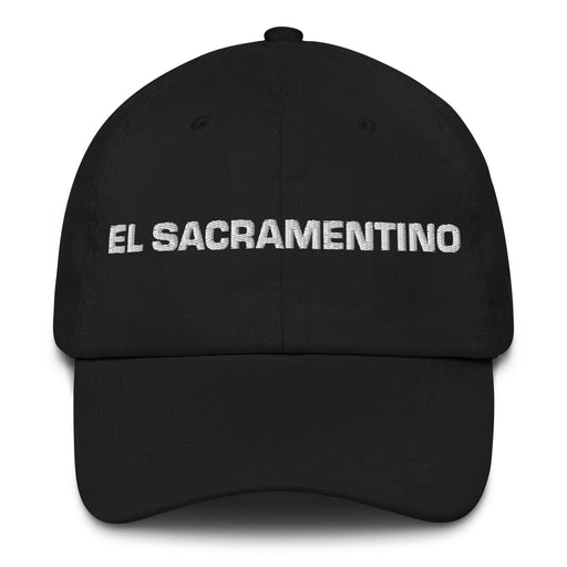 El Sacramentino The Sacramento Resident Mexican Spanish Pride Gift Regalo Dad Hat - Mexicada