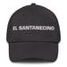 El Santanecino The Santa Ana Resident Mexican Spanish Pride Gift Regalo Dad Hat - Mexicada