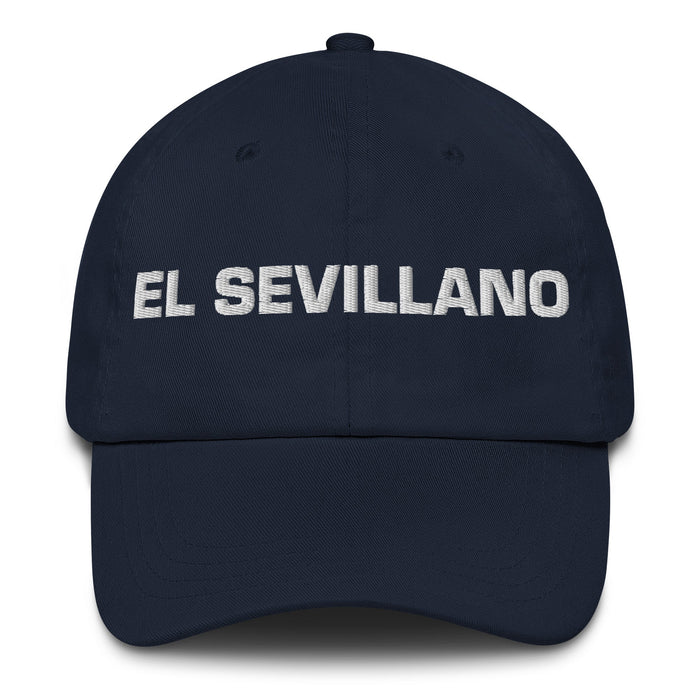 El Sevillano The Seville Resident Mexican Spanish Pride Gift Regalo Dad Hat - Mexicada