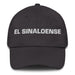 El Sinaloense The Sinaloan Mexican Spanish Pride Gift Regalo Dad Hat - Mexicada