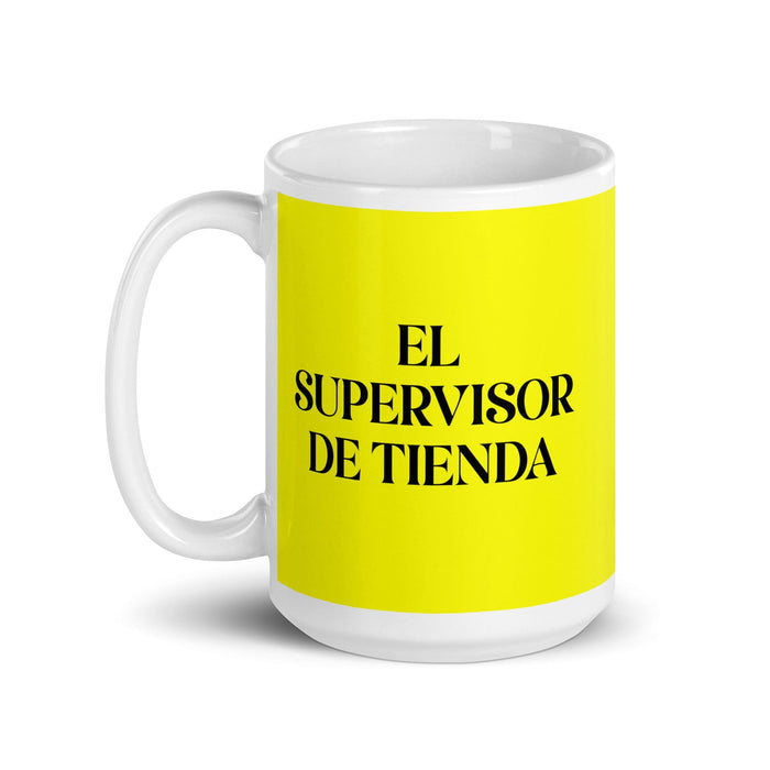 El Supervisor De Tienda The Store Supervisor Funny Home Office Work Coffee Mug Mexican Spanish Pride Gift White Glossy Cup Yellow Card Mug Mexicada