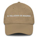 El Tallador De Madera The Woodcarver Mexican Spanish Pride Gift Regalo Dad Hat Mexicada Khaki