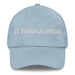 El Tamaulipeco The Tamaulipas Resident Mexican Spanish Pride Gift Regalo Dad Hat - Mexicada