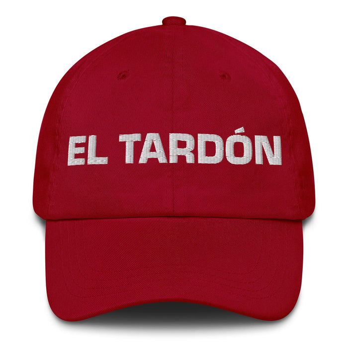 El Tardón The Latecomer Mexican Spanish Pride Gift Regalo Dad Hat Mexicada Cranberry