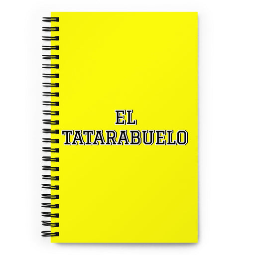 El Tatarabuelo The Great-Great-Grandmother / The Great-Great-Grandfather | Yellow Spiral Notebook, 140 Dotted Sheets | Funny Gift Idea Home Office Work | Mexican Spanish Pride Gift Mexicada