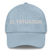 El Tatuador The Tattoo Artist Mexican Spanish Pride Gift Regalo Dad Hat - Mexicada