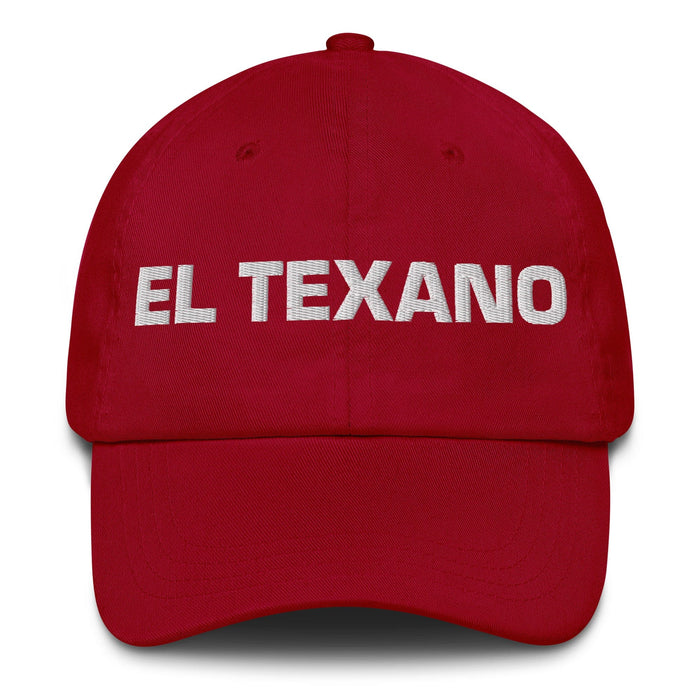 El Texano The Texan Mexican Spanish Pride Gift Regalo Dad Hat Mexicada Cranberry