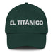 El Titánico The Titan Mexican Spanish Pride Gift Regalo Dad Hat Mexicada Spruce