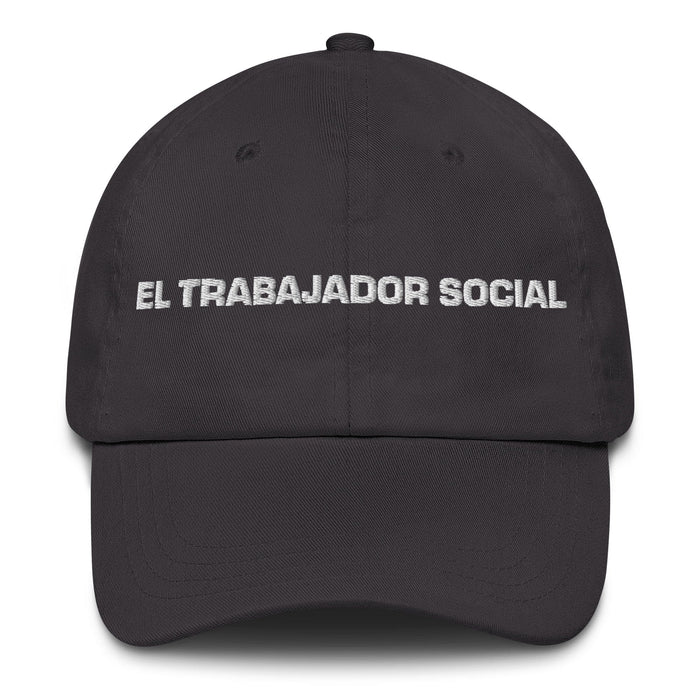 El Trabajador Social The Social Worker Mexican Spanish Pride Gift Regalo Dad Hat Mexicada Dark Grey