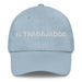 El Trabajador The Hardworking One Mexican Spanish Pride Gift Regalo Dad Hat - Mexicada