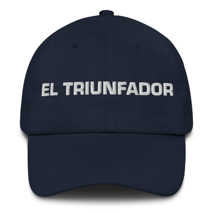 El Triunfador Triumphant One Mexican Spanish Pride Gift Regalo Dad Hat Mexicada Navy