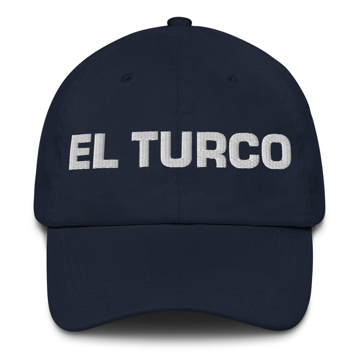 El Turco The Turkish Mexican Spanish Pride Gift Regalo Dad Hat - Mexicada