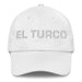 El Turco The Turkish Mexican Spanish Pride Gift Regalo Dad Hat - Mexicada