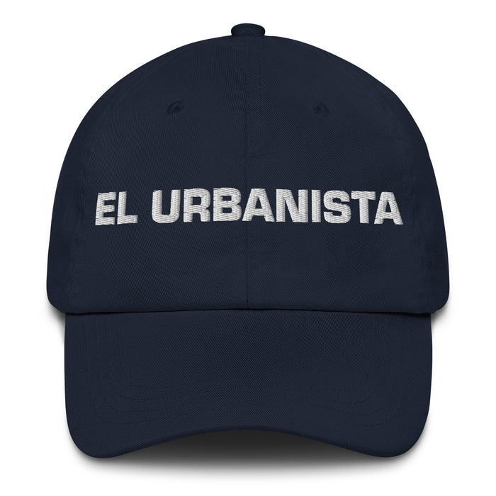 El Urbanista The Urban Planner Mexican Spanish Pride Gift Regalo Dad Hat - Mexicada