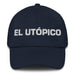 El Utópico The Utopian Mexican Spanish Pride Gift Regalo Dad Hat - Mexicada