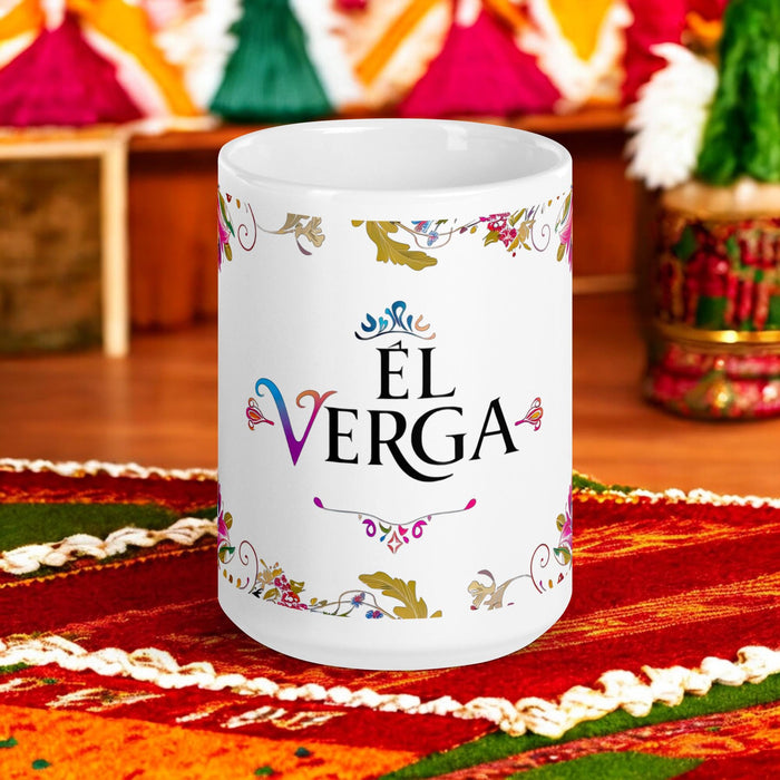 El Verga Exclusive Art Piece Home Office Work Coffee Mug Mexican Spanish Pride Gift Cup One-Of-A-Kind Calligraphy White Glossy Mug | E5 Mexicada 15 oz